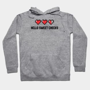 Hello Sweet Cheeks Hoodie